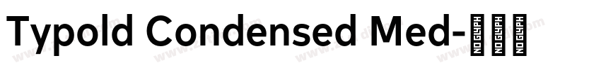 Typold Condensed Med字体转换